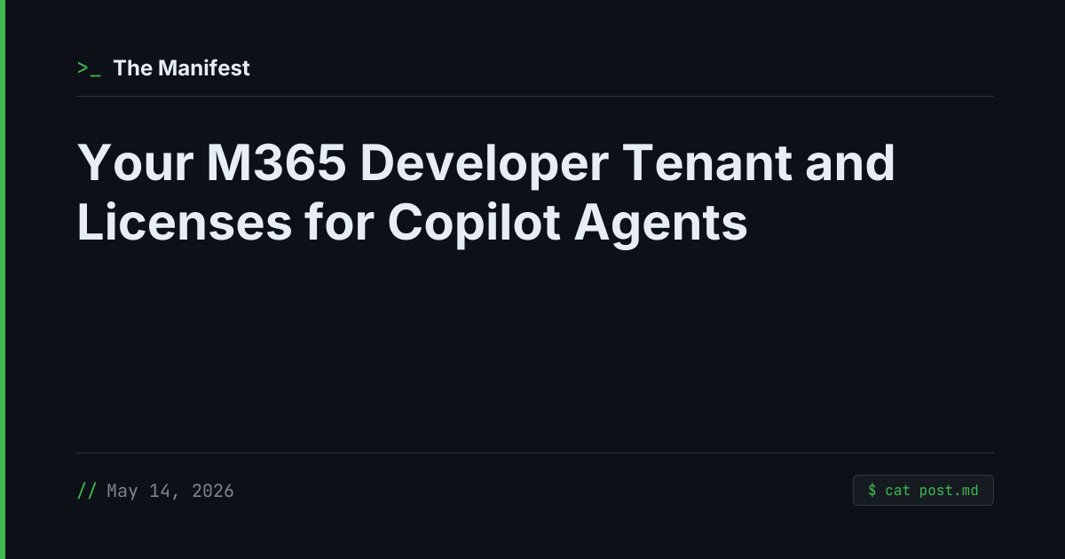 Your M365 Developer Tenant and Licenses for Copilot Agents | The Manifest